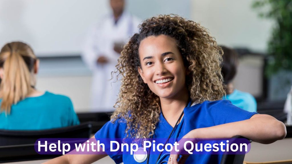 Help with Dnp Picot Question